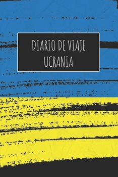 Diario De Viaje Ucrania: 6x9 Diario de viaje I Libreta para listas de tareas I Regalo perfecto para tus vacaciones en Ucrania (Spanish Edition)