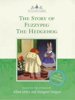 Paperback Fuzzypeg the Hedgehog (Little Grey Rabbit) Book