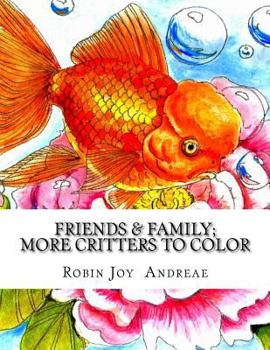 Paperback Friends & Family: More Critters to Color Book