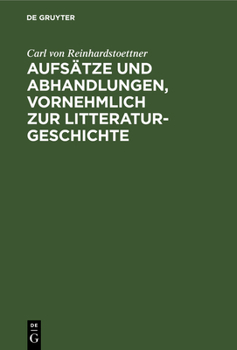 Hardcover Aufsätze Und Abhandlungen, Vornehmlich Zur Litteraturgeschichte [German] Book