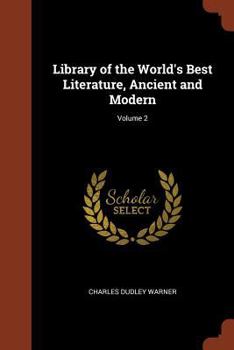 Paperback Library of the World's Best Literature, Ancient and Modern; Volume 2 Book