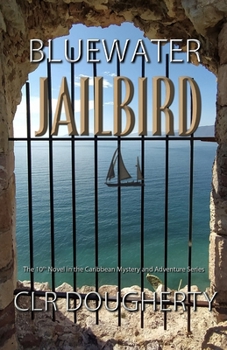 Bluewater Jailbird - Book #10 of the Bluewater