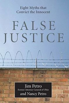 Hardcover False Justice: Eight Myths That Convict the Innocent Book