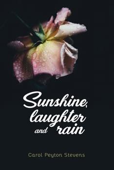 Sunshine Laughter and Rain: Poetry