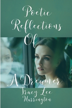 Paperback Poetic Reflections Of A Dreamer Book