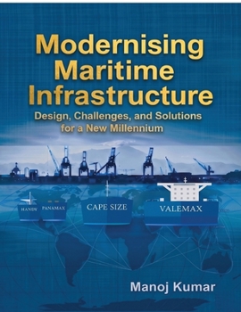 Modernising Maritime Infrastructure: Design, Challenges, and Solutions for a New Millennium