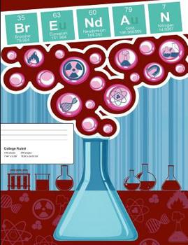 Paperback Brendan: Brendan Composition Notebook, Personalised Name Notebook, Periodic Table Style Science Fan Notebook, Future Chemist No Book