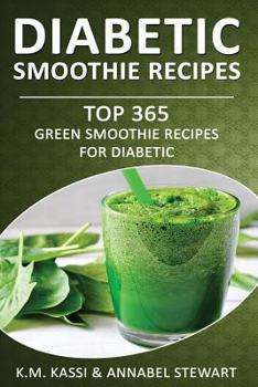 Paperback Diabetic Smoothie Recipes: Top 365 Green Smoothie Recipes for Diabetic Book