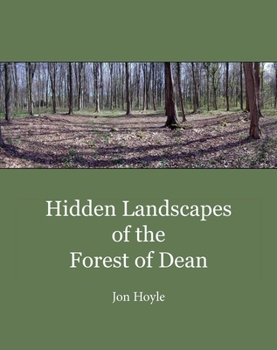 Hardcover Hidden Landscapes of the Forest of Dean Book