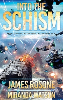 Into the Schism (Rise of the Republic)