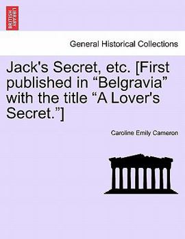 Paperback Jack's Secret, Etc. [First Published in Belgravia with the Title a Lover's Secret.] Book