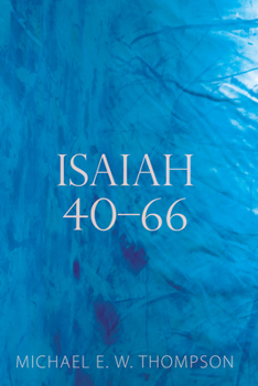 Isaiah: Chapters 40-66 - Book  of the Epworth Commentary