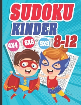 Paperback Sudoku Kinder 8-12: 300 Sudoku Rätsel Im Format 9x9 In Einfach, Mittel Und Schwer [German] Book