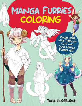 Paperback Manga Furries Coloring: Color Your Way Through Cute and Cool Manga Furries Art! Book