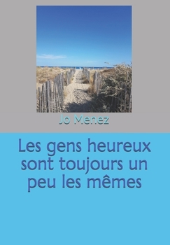 Paperback Les gens heureux sont toujours un peu les m?mes [French] Book