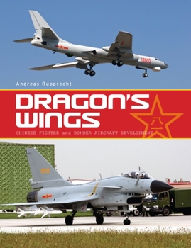 Hardcover Dragon's Wings: Chinese Fighter and Bomber Aircraft Development Book