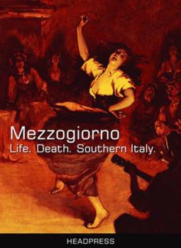 Paperback Mezzogiorno: Life. Death. Southern Italy. Book