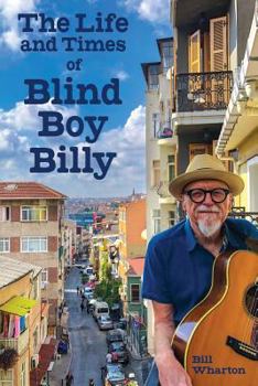 Paperback The Life and Times of Blind Boy Billy: Y'All Don't Know the Half of It Book