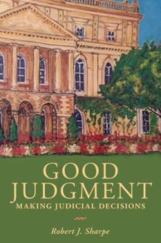 Paperback Good Judgment: Making Judicial Decisions Book