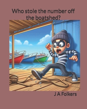 Paperback Who stole the number off the boatshed? Book