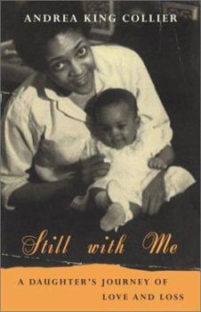 Hardcover Still with Me: A Daughter's Journey of Love and Loss Book