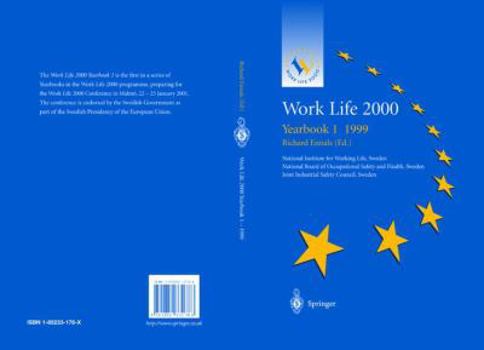 Paperback Work Life 2000 Yearbook 1 1999: The First of a Series of Yearbooks in the Work Life 2000 Programme, Preparing for the Work Life 2000 Conference in Mal Book