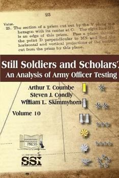 Paperback Still Soldiers And Scholars? An Analysis of Army Officer Testing Book