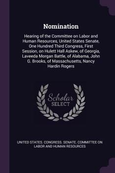 Paperback Nomination: Hearing of the Committee on Labor and Human Resources, United States Senate, One Hundred Third Congress, First Session Book