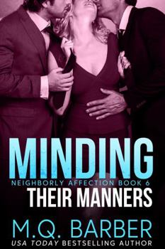 Minding Their Manners: Neighborly Affection Book 6 - Book #6 of the Neighborly Affection