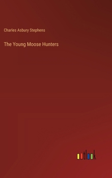 The Young Moose Hunters