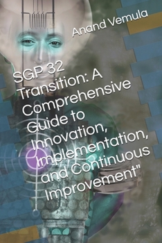SGP 32 Transition: A Comprehensive Guide to Innovation, Implementation, and Continuous Improvement"
