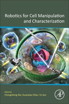 Paperback Robotics for Cell Manipulation and Characterization Book