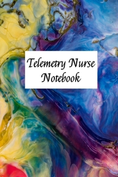 Telemetry Nurse Notebook: Blank Line Journal / Writing Pad / Diary for Telemetry Nurses