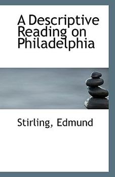 Paperback A Descriptive Reading on Philadelphia Book