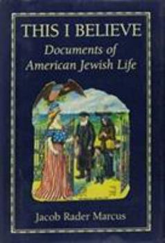 Hardcover This I Believe: Documents of American Jewish Life Book