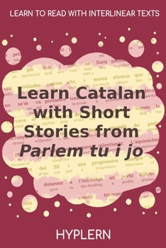 Paperback Learn Catalan with Short Stories from Parlem tu i jo: Interlinear Catalan to English Book