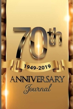 Paperback 70th Anniversary Journal: 70 Years Anniversary Gifts - Platinum Jubilee Celebration Notebook to write In - 6x9 With 120 Pages Book