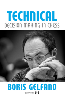 Hardcover Technical Decision Making in Chess, 2nd Edition Book