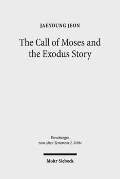 Paperback The Call of Moses and the Exodus Story: A Redactional-Critical Study in Exodus 3-4 and 5-13 Book