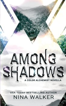 Paperback Among Shadows: A Color Alchemist Novella Book