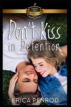 Don't Kiss in Detention (Billionaire Academy YA Romance) - Book #2 of the Billionaire Academy YA Romance