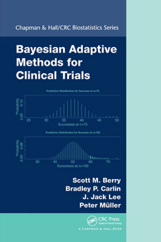 Paperback Bayesian Adaptive Methods for Clinical Trials Book