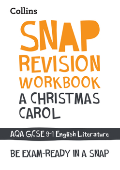 Paperback Collins GCSE 9-1 Snap Revision - A Christmas Carol Workbook: New GCSE Grade 9-1 English Literature Aqa: GCSE Grade 9-1 Book