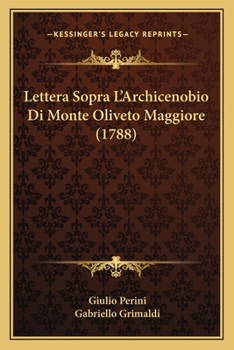 Paperback Lettera Sopra L'Archicenobio Di Monte Oliveto Maggiore (1788) [Italian] Book