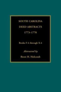 Paperback South Carolina Deed Abstracts, 1773-1778, Books F-4 through X-4 Book