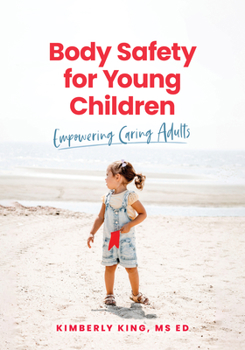 Paperback Body Safety for Young Children: Empowering Caring Adults Book