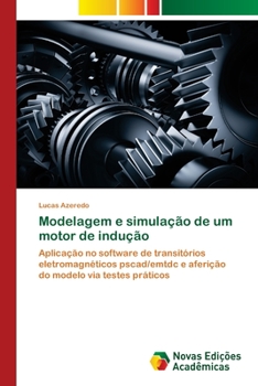 Paperback Modelagem e simulação de um motor de indução [Portuguese] Book