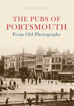 Paperback The Pubs of Portsmouth from Old Photographs Book