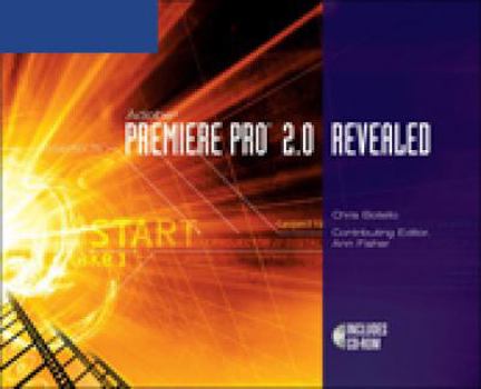 Paperback Adobe Premiere Pro 2.0 Revealed [With CDROM] Book