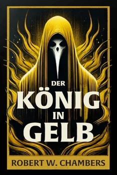 Der König in Gelb: The King in Yellow (German Edition)